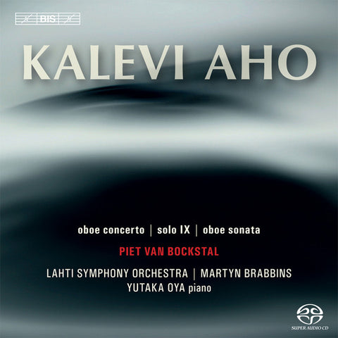 Kalevi Aho - Piet Van Bockstal, Lahti Symphony Orchestra, Martyn Brabbins, Yutaka Oya - Oboe Concerto • Solo IX • Oboe Sonata