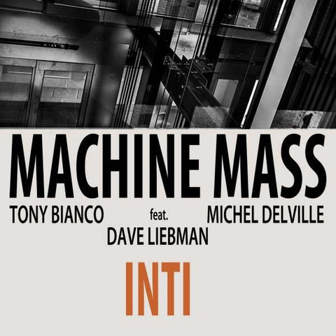 Machine Mass Feat. Dave Liebman - Inti