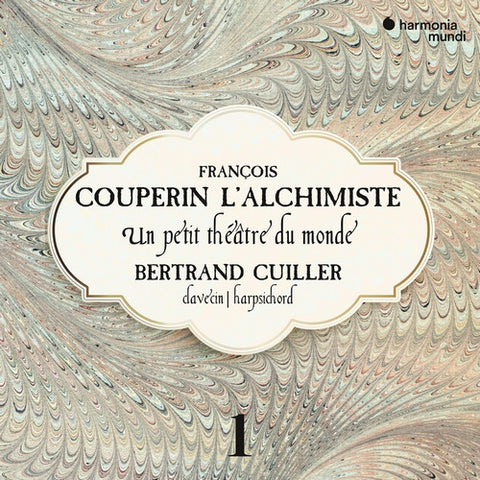 Bertrand Cuiller, François Couperin - L'Alchimiste: Un Petit Théâtre Du Monde