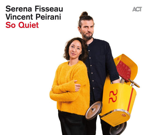 Serena Fisseau, Vincent Peirani - So Quiet