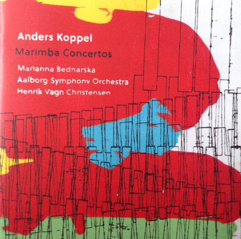 Anders Koppel, Marianna Bednarska, Aalborg Symphony Orchestra, Henrik Vagn Christensen - Marimba Concertos