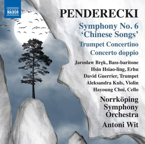 Penderecki, Norrköping Symphony Orchestra, Antoni Wit - Symphony No. 6 'Chinese Songs' • Trumpet Concertino • Concerto Doppio