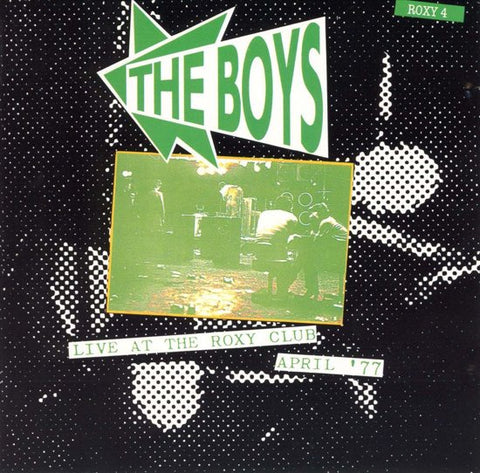 The Boys - Live At The Roxy Club April '77