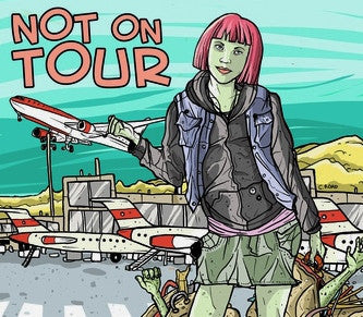 Not On Tour - Not On Tour