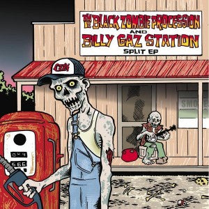Black Zombie Procession / Billy Gaz Station - Split EP