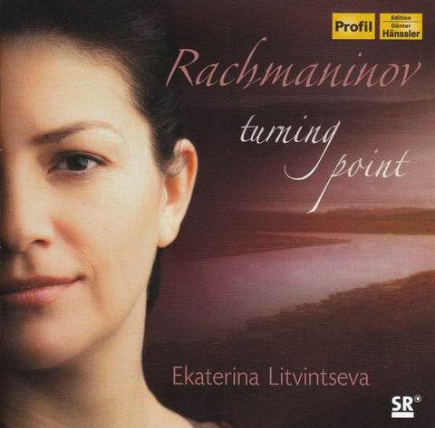 Rachmaninov, Ekaterina Litvintseva - Turning Point