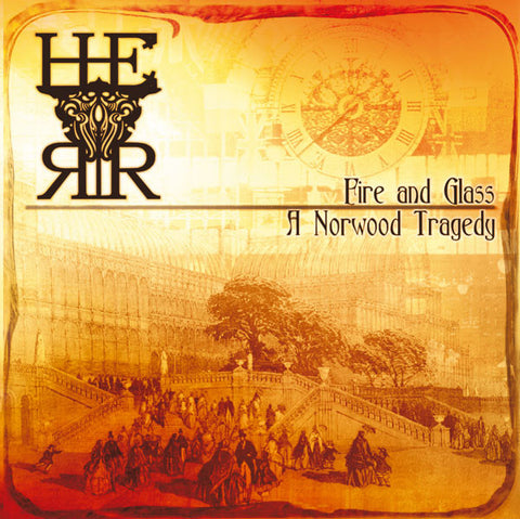 H.E.R.R. - Fire And Glass: A Norwood Tragedy
