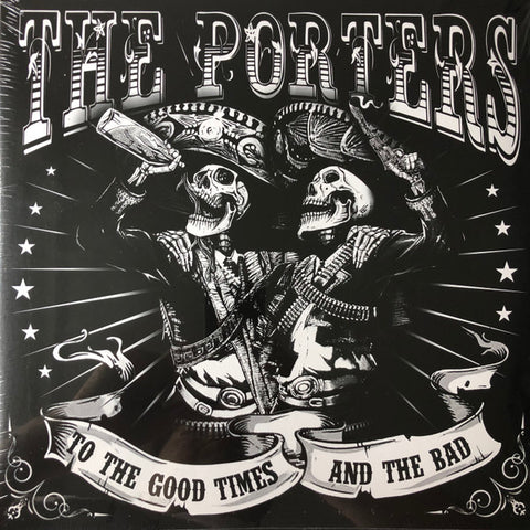 The Porters - To The Good Times And The Bad
