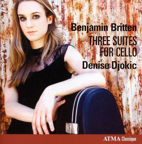 Benjamin Britten, Denise Djokic - Three Suites for Cello Solo