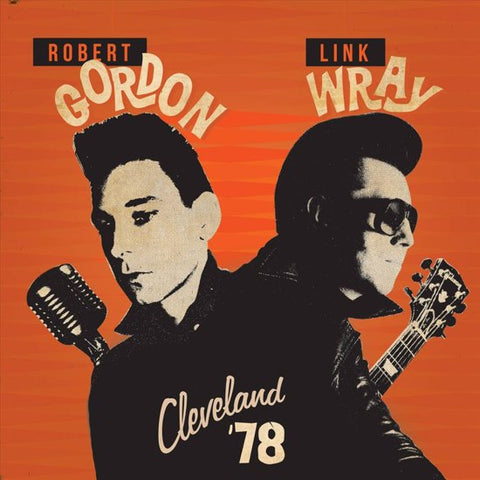 Robert Gordon, Link Wray - Cleveland '78