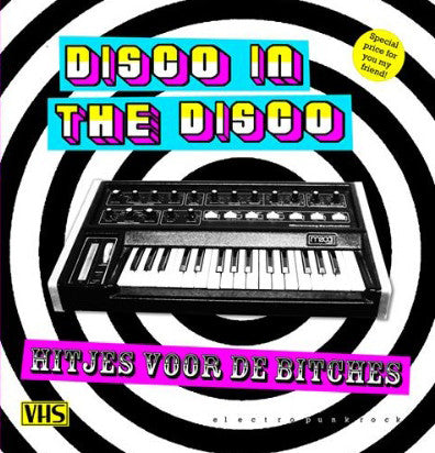 Disco In The Disco - Hitjes Voor De Bitches