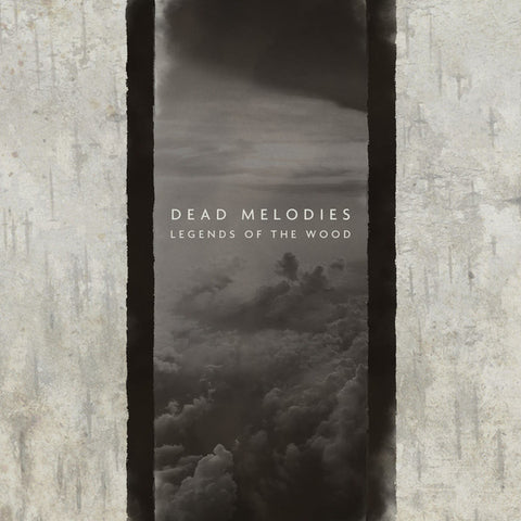 Dead Melodies - Legends Of The Wood