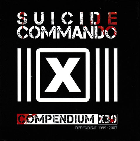 Suicide Commando - Compendium X30 Dependent 1999-2007