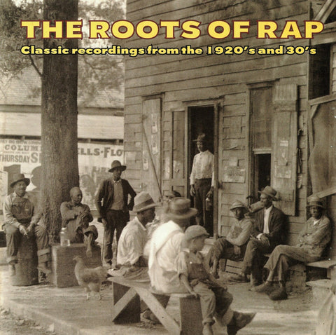 Various - The Roots Of Rap (Classic Recordings From The 1920's And 30's)