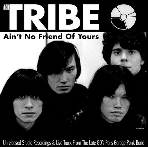 The Tribe - Ain't No Friend Of Yours