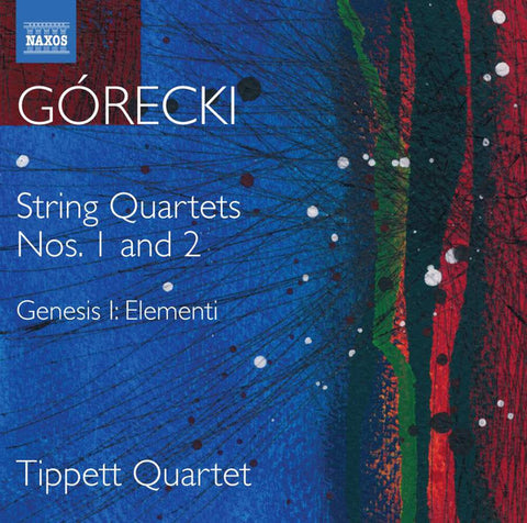 Górecki, Tippett Quartet - Gorecki: Complete String Quartets · 1