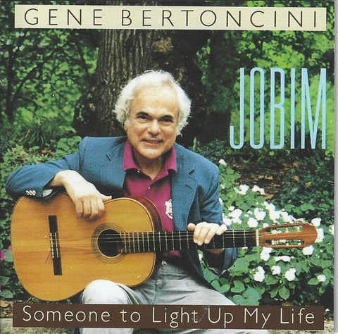 Gene Bertoncini - Someone To Light Up My Life