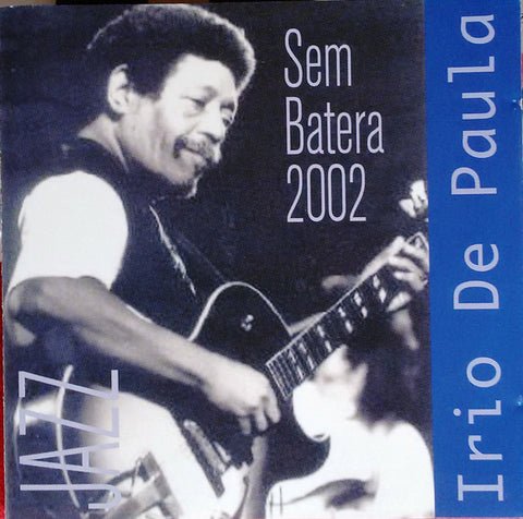Irio De Paula - Sem Batera 2002
