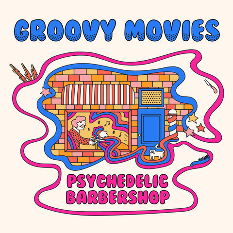 Groovy Movies - Psychedelic Barbershop