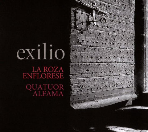 La Roza Enflorese, Quatuor Alfama - Exilio