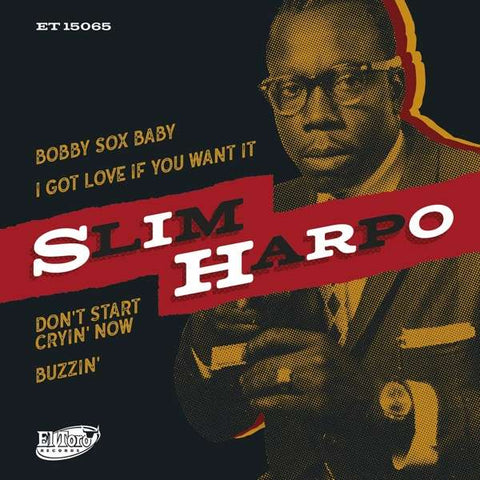 Slim Harpo - Bobby Sox Baby / I Got Love If You Want It / Don’t Start Cryin’ Now / Buzzin’