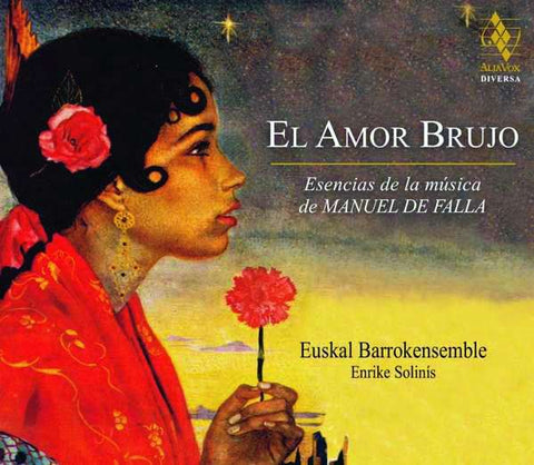 Euskal Barrokensemble, Enrique Solinis - El Amor Brujo, Esencias De La Música De Manuel de Falla