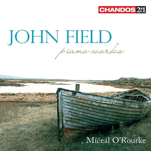 John Field, Míċeál O'Rourke - Piano Works