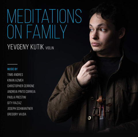 Yevgeny Kutik - Meditations On Family