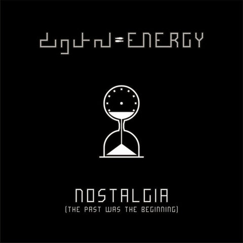 Digital Energy - Nostalgia (The Past Was The Beginning)
