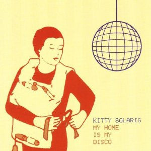 Kitty Solaris - My Home Is My Disco