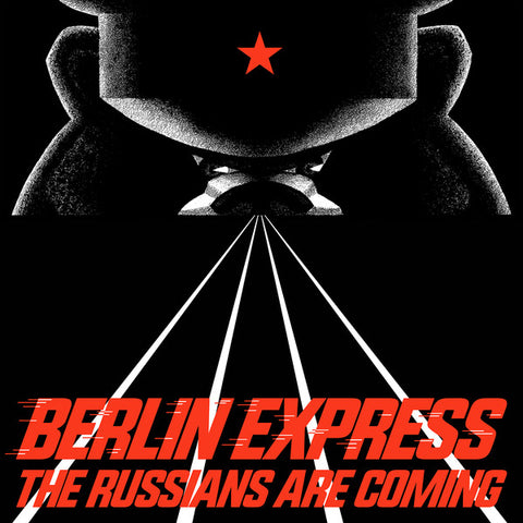 Berlin Express - The Russians Are Coming