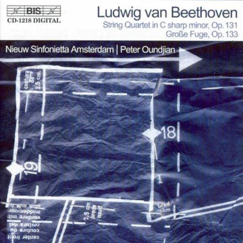 Ludwig van Beethoven - Nieuw Sinfonietta Amsterdam | Peter Oundjian - String Quartet In C Sharp Minor, Op. 131 / Große Fuge, Op. 133
