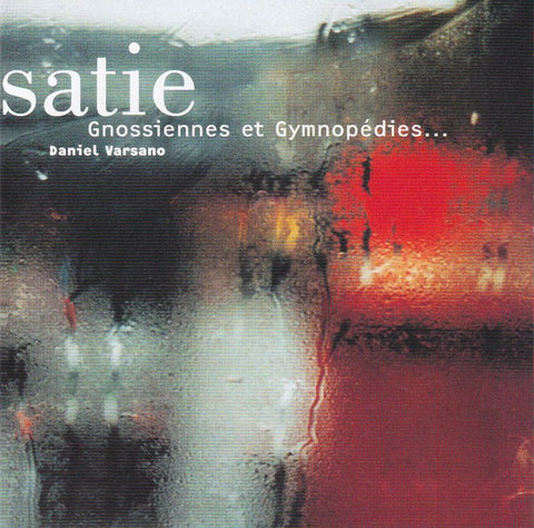 Satie, Daniel Varsano - Gnossiennes Et Gymnopédies...