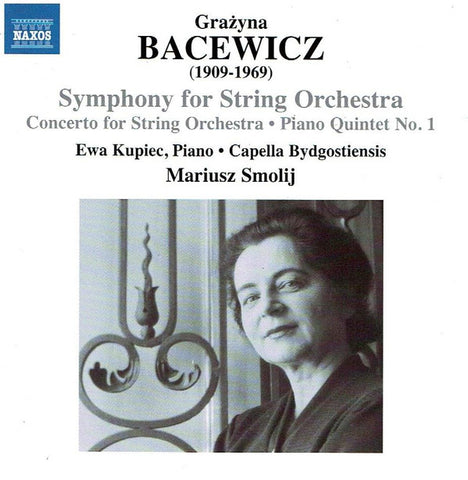 Grażyna Bacewicz, Ewa Kupiec, Capella Bydgostiensis, Mariusz Smolij - Symphony For String Orchestra