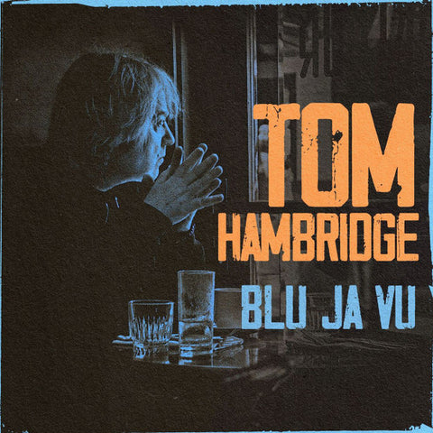 Tom Hambridge - Blue Ja Vu