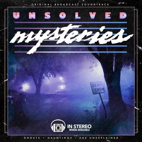 Gary Malkin - Unsolved Mysteries: Ghosts • Hauntings • The Unexplained (Original Broadcast Soundtrack)