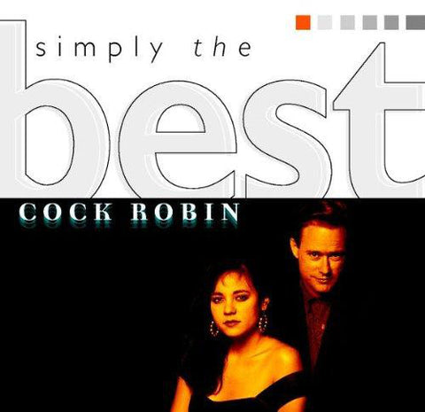 Cock Robin - Simply The Best