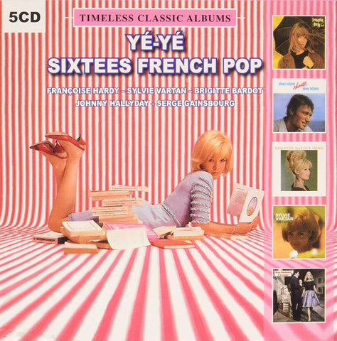 Françoise Hardy - Sylvie Vartan, Brigitte Bardot - Johnny Hallyday - Serge Gainsbourg - Yé-Yé Sixtees French Pop