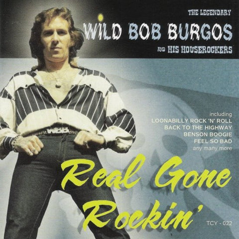 The Legendary Bob Burgos And His Houserockers - Real Gone Rockin'