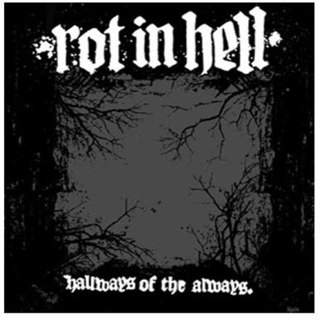 Rot In Hell - Hallways Of The Always