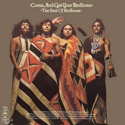 Redbone - Come And Get Your Redbone / The Best Of Redbone