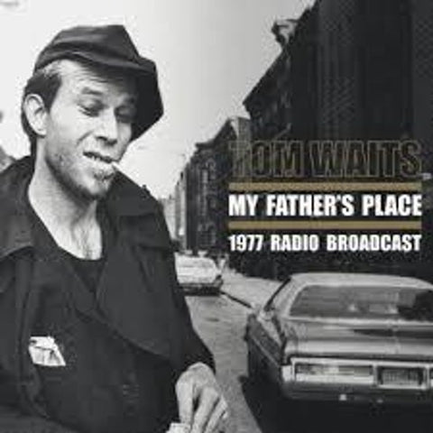 Tom Waits - My Father's Place 1977 Radio Broadcast