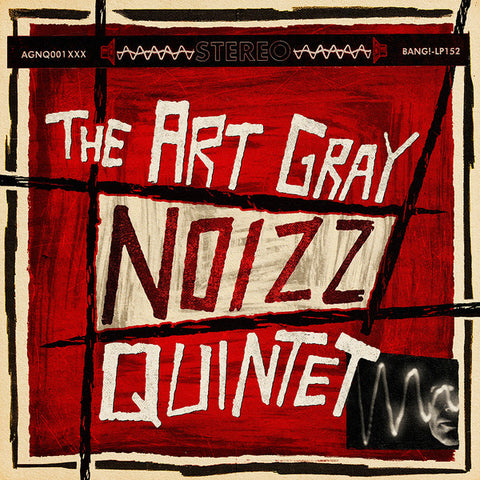 The Art Gray Noizz Quintet - The Art Gray Noizz Quintet