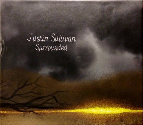 Justin Sullivan - Surrounded
