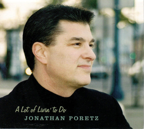 Jonathan Poretz - A Lot Of Livin' To Do