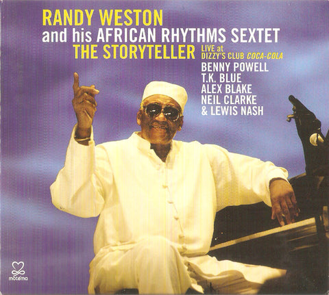 Randy Weston And His African Rhythms Sextet - The Storyteller: Live At Dizzy's Club Coca-Cola