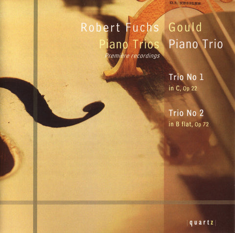 Robert Fuchs, Gould Piano Trio - Piano Trios