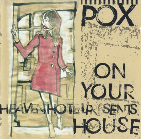 Pox - On Your House
