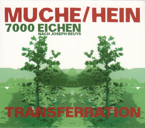 Muche / Hein : 7000 Eichen - Transferration