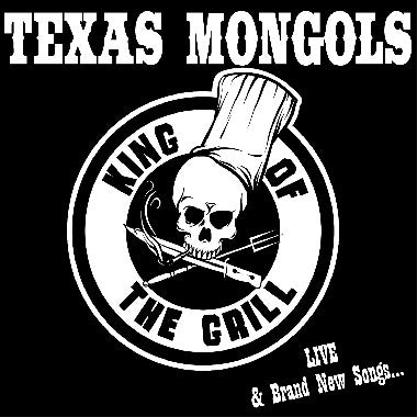Texas Mongols - Live & Brand New Songs ...